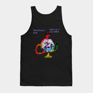 Time Doesn’t exist. Tank Top